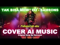 Lagu Tak Bisa Memiliki – Samsons | AI Cover Rock Techno Remix Versi Gahar!
