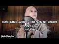 TANPA BATAS WAKTU - FADLY PADI FEAT ADE GOVINDA || GITA KDI COVER || LIRIK VIDEO