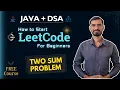 How to Start LeetCode Solve Two Sum LeetCode Problem Beginner s Full Guide