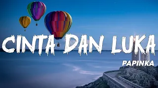 Download Papinka - Cinta Dan Luka (Official Lyrik Video) MP3