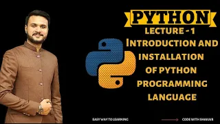Python Programming - Introduction and Installation of Python Programming Language Lecture-1