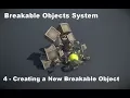 Breakable Objects System Tutorial 4 - Creating a New Breakable Object