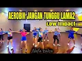 Lagu Musik Aerobik Low Impact Terbaru 2026 JANGAN TUNGGU LAMA LAMA