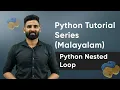 Part 11 Python Nested Loop Python Malayalam Tutorial Series