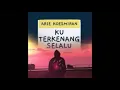 Download Lagu Arie Koesmiran - Ku Terkenang Selalu
