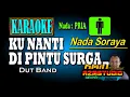 Lagu KUNANTI DI PINTU SURGA  Nada Soraya KARAOKE Nada PRIA