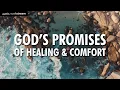 God s Promises of Healing Comfort Try listening for just 3 minutes