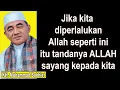 Download Lagu Jika kita diperlalukan Allah seperti ini itu tandanya ALLAH sayang kepada kita