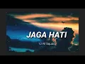 Download Lagu LIRIK MUSIK - JAGA HATI- lagu terbaru 2020