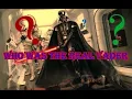 Who was the Real Darth Vader