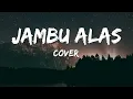 Lagu Didi Kempot - Jambu Alas Lirik \u0026 Cover