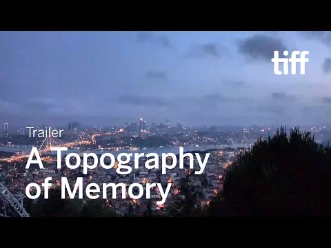 A TOPOGRAPHY OF MEMORY Trailer | TIFF 2019