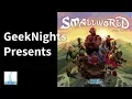 Small World 2009 - GeekNights Presents