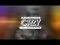 ZIETE & MAAHEZ - CRZY (Feat. Elijah King)