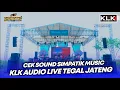 Download Lagu CEK SOUND SIMPATIK MUSIC KLK AUDIO - PUTRI MANGGAR TEGAL