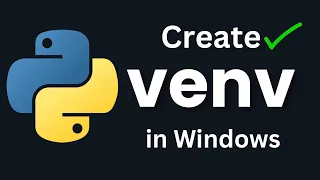 How to Create and Activate a Python Virtual Environment venv on Windows
