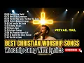 Download Lagu Christian Worship Songs With Lyrics || Best Praise And Worship Songs