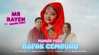 mr rayen feat omang verly mamak pesu bapak cemburu official music video 