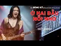 Lagu Ở HAI ĐẦU NỖI NHỚ (Metal Rock Version) - Bolero Rock Cực Cháy | Metal Rock Bolero