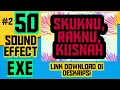 50 SOUND EFFECT EXE | SKUKNU, RAKNU, KUSNAH | sound effect yg sering digunakan Pande