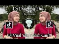 Download Lagu DJ HEY KAMU HATIKU DAG DIG DUG VIRAL TIK TOK TERBARU 2023 YANG KALIAN CARI !!
