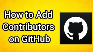How to Add Contributors on GitHub 2025