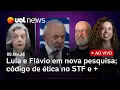 Lagu Lula x Flávio em nova pesquisa; rixa de Eduardo e Tarcísio; supersalários; Trump ataca Bad Bunny e+