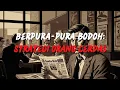 Download Lagu Berpura-pura bodoh untuk mengelabuhi orang lain