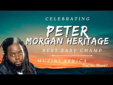 Download MP3 CELEBRATING PETER MORGAN HERITAGE MIX 2024