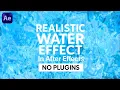 Realistic Water Effect in After Effects Cinematic VFX Tutorial No Plugins