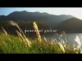 Peaceful Relaxing Guitar Music | Work Study Focus | 1 Hour