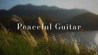 Peaceful Relaxing Guitar Music Work Study Focus 1 Hour  Peaceful Relaxing Guitar Music Work Study Focus 1 Hour