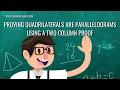 Proving Quadrilaterals are Parallelograms using a Two Column Proof Geometry Proof