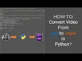 HOW TO Convert From avi to mp4 in Python 3 lines