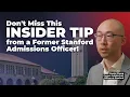 Former Stanford Admissions Officer Reveals How to Craft a Winning Stanford Application