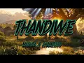 Masuda \u0026 Shamzisto - Thandiwe (Lyrics)
