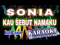 KARAOKE SONIA KAU SEBUT NAMAKU MIXDUT (NADA CEWEK) KN7000 DENI RECORD