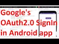 How to implement Google SignIn OAuth2 authentication in your App - Android Studio Java API 34