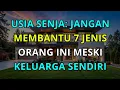 Lagu Jangan Membantu 7 Jenis Orang Ini di Usia Senja — Meski Keluarga Sendiri, Demi Hidup Lebih Tenang