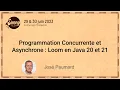 Sunny Tech 2023 Programmation Concurrente et Asynchrone Loom en Java 20 et 21