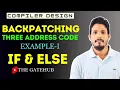 Backpatching Example 1 If Else Case Three Address Code ICG Compiler Design