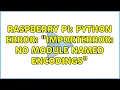 Raspberry Pi python error ImportError No module named encodings