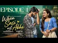 When Sasi Met Abhi Episode - 1 Viraajita Rishi Narayan Telugu Web Series Infinitum Media