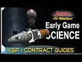 Five Easy Missions to Get You Started KERBAL SPACE PROGRAM Contract Tutorials