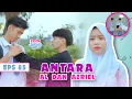 Download Lagu EPS 85 || Antara azriel dan AL #drama 