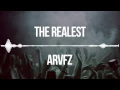 ARVFZ - The Realest