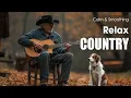 【Country Relax 201】Soft Country Guitar | Gentle Music That Soothes the Heart