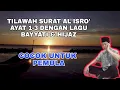 Download Lagu Tilawah Surat Al Isra Ayat 1-3 || Lagu Bayati Dan Hijaz