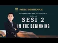 Download Lagu Kitab Kejadian (Sesi 2) - IN THE BEGINNING - Pdt. Dr. Ir. Wignyo Tanto, M.M, M.Th