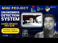 A real-time drowsiness detection system using Dlib and OpenCV python computer vision project